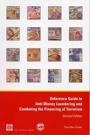 Reference Guide to Anti-Money Laundering and Combating the Financing of Terrorism de Paul Allan Schott