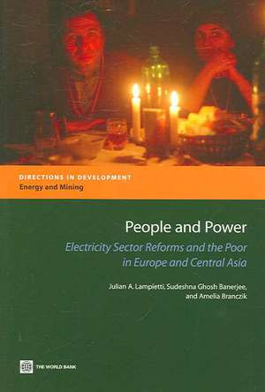 People and Power: Electricity Sector Reforms and the Poor in Europe and Central Asia de Julian A. Lampietti