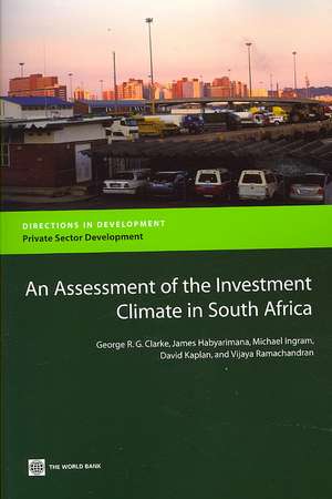 An Assessment of the Investment Climate in South Africa de George R. G. Clarke