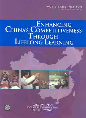 Enhancing China's Competitiveness Through Lifelong Learning de Carl J. Dahlman