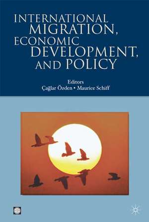 International Migration, Economic Development, and Policy de ╟aglar ╓zden