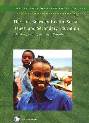 The Link Between Health, Social Issues, and Secondary Education: Life Skills, Health, and Civic Education de ROBERT SMITH