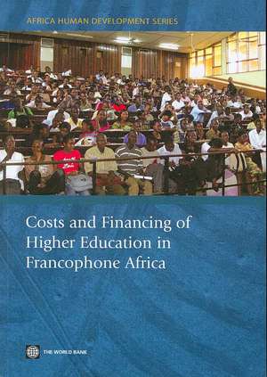 Costs and Financing of Higher Education in Francophone Africa de Mathieu Brossard