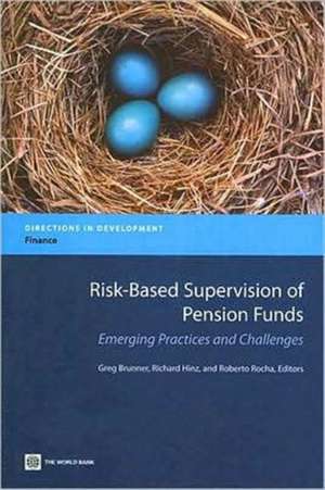 Risk-Based Supervision of Pension Funds: Emerging Practices and Challenges de Greg Brunner