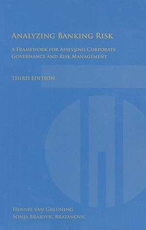 Analyzing Banking Risk: A Framework for Assessing Corporate Governance and Risk Management de Hennie Van Greuning