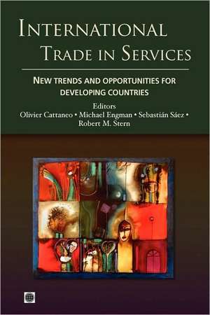 International Trade in Services: New Trends and Opportunities for Developing Countries de Olivier Cattaneo