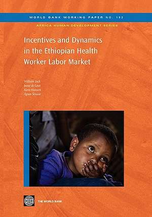 Incentives and Dynamics in the Ethiopian Health Worker Labor Market de William Jack