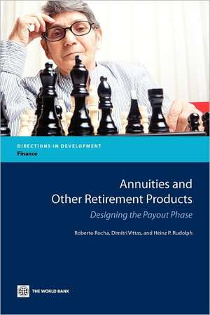 Annuities and Other Retirement Products: Designing the Payout Phase de Roberto Rezende Rocha