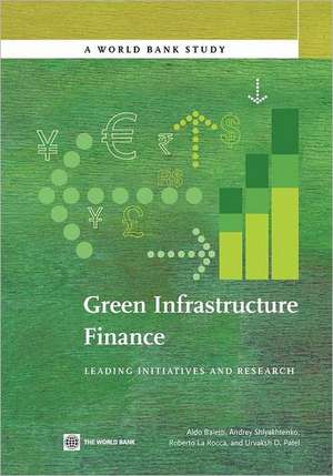 Green Infrastructure Finance: Leading Initiatives and Research de Aldo Baietti