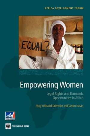 Empowering Women: Legal Rights and Economic Opportunities in Africa de Mary Hallward-Driemeier