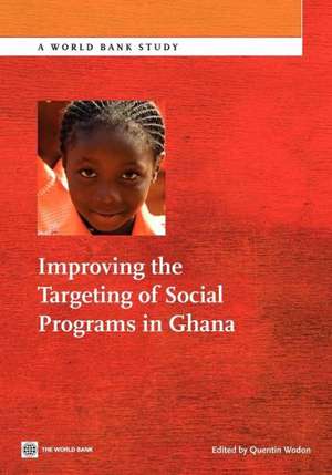 Improving the Targeting of Social Programs in Ghana de Quentin Wodon