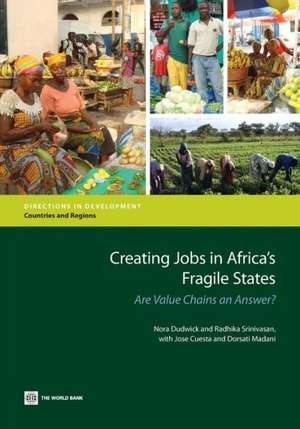 Creating Jobs in Africa's Fragile States: Are Value Chains an Answer? de Nora Dudwick