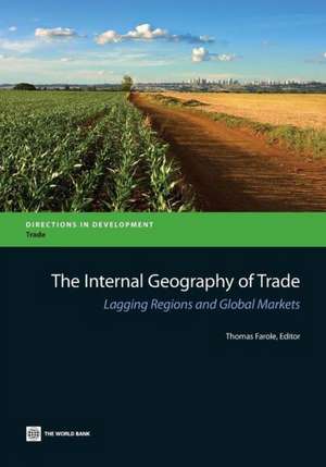 The Internal Geography of Trade: Lagging Regions and Global Markets de Thomas Farole