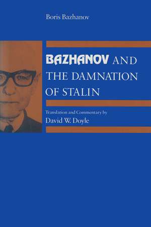 Bazhanov and the Damnation of Stalin de Boris Bazhanov