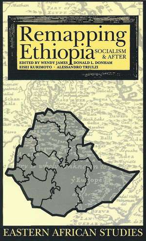 Remapping Ethiopia: Socialism & After de Wendy James