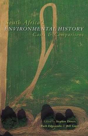 South Africa’s Environmental History: Cases and Comparisons de Stephen Dovers