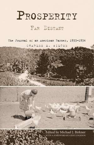 Prosperity Far Distant: The Journal of an American Farmer, 1933–1934 de Prof. Charles M. Wiltse Ph.D