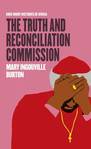 The Truth and Reconciliation Commission de Mary Ingouville Burton