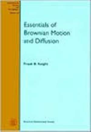 Essentials of Brownian Motion and Diffusion de FRANK B. KNIGHT