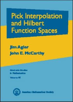 Pick Interpolation and Hilbert Function Spaces de Jim Agler