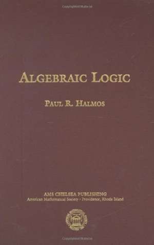 Algebraic Logic de Paul R. Halmos