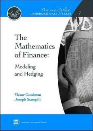 Mathematics of Finance: Modeling and Hedging de Victor Goodman