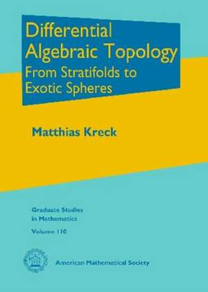 Differential Algebraic Topology de Matthias Kreck