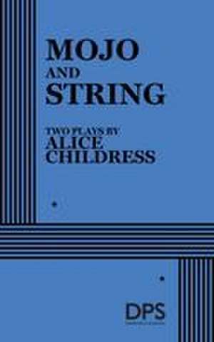 Mojo and String de Alice Childress