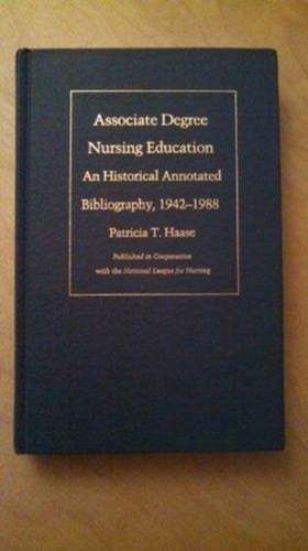 Associate Degree Nursing Education de Patricia T Haase