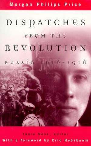 Dispatches from Revolution-PB de Morgan Philips Price