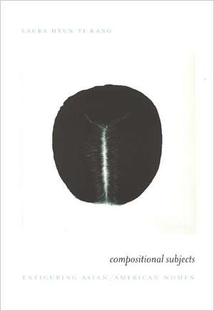 Compositional Subjects de Laura Hyun Yi Kang