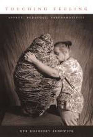 Touching Feeling de Eve Kosofsky Sedgwick