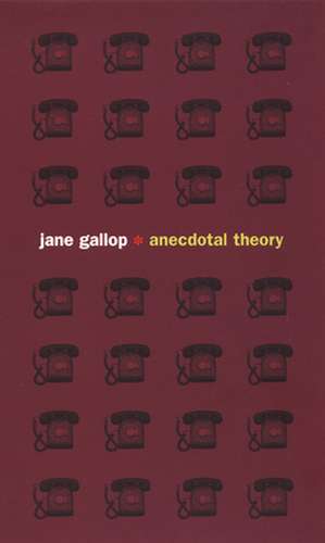 Anecdotal Theory de Jane Gallop