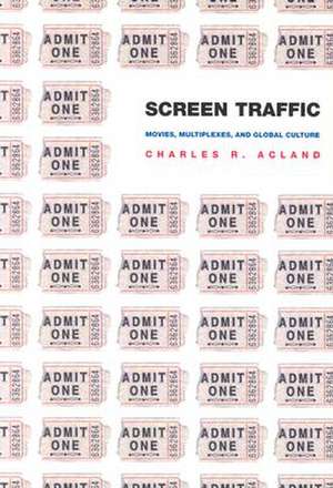 Screen Traffic-PB de Charles R. Acland