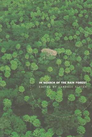 In Search of the Rain Forest de Candace Slater