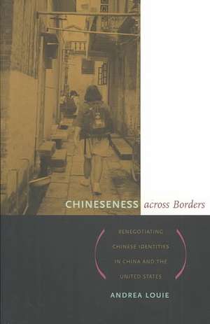 Chineseness Across Borders de Andrea Louie