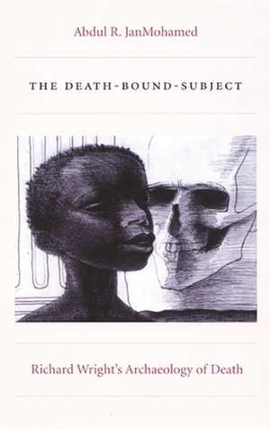 The Death-Bound-Subject de Abdul R Janmohamed