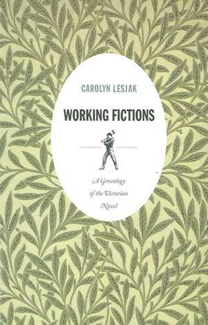 Working Fictions de Carolyn Lesjak