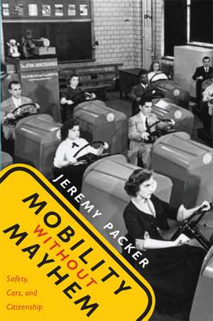 Mobility without Mayhem de Jeremy Packer