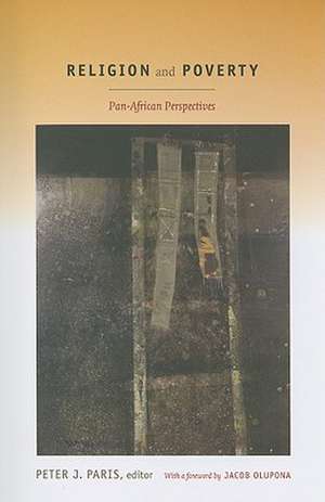 Religion and Poverty – Pan–African Perspectives de Peter J. Paris