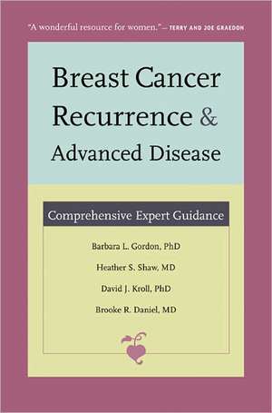 Breast Cancer Recurrence and Advanced Disease – Comprehensive Expert Guidance de Barbara L. Gordon