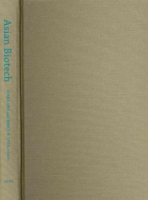 Asian Biotech de Aihwa Ong