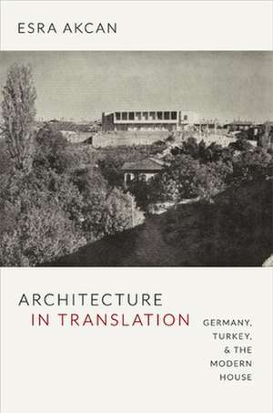 Architecture in Translation de Esra Akcan