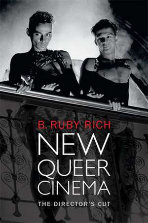 New Queer Cinema – The Director`s Cut de B. Ruby Rich