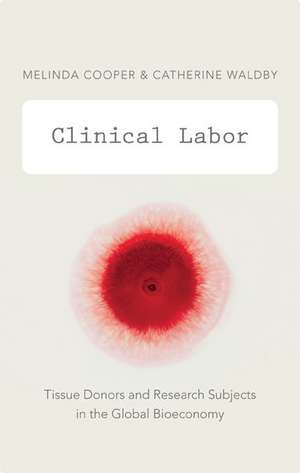 Clinical Labor de Melinda Cooper