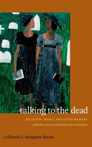 Talking to the Dead de Lerhonda S Manigault-Bryant