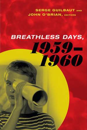 Breathless Days, 1959–1960 de Serge Guilbaut