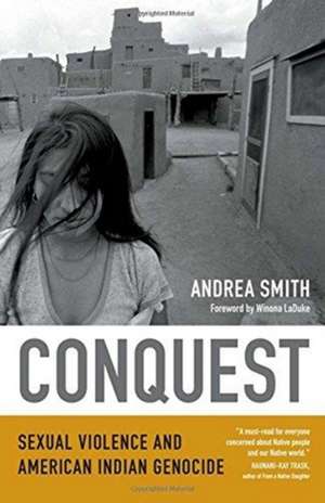 Conquest – Sexual Violence and American Indian Genocide de Andrea Smith