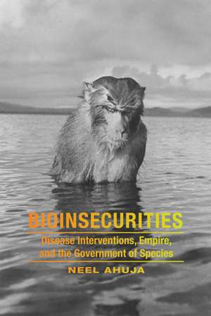 Bioinsecurities de Neel Ahuja
