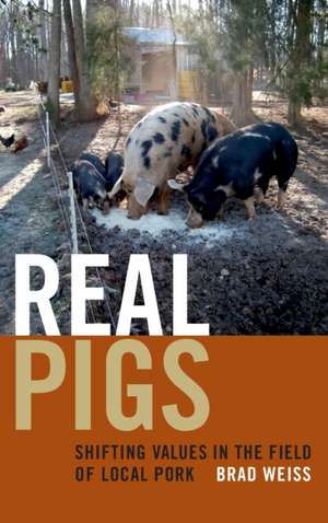 Real Pigs de Brad Weiss
